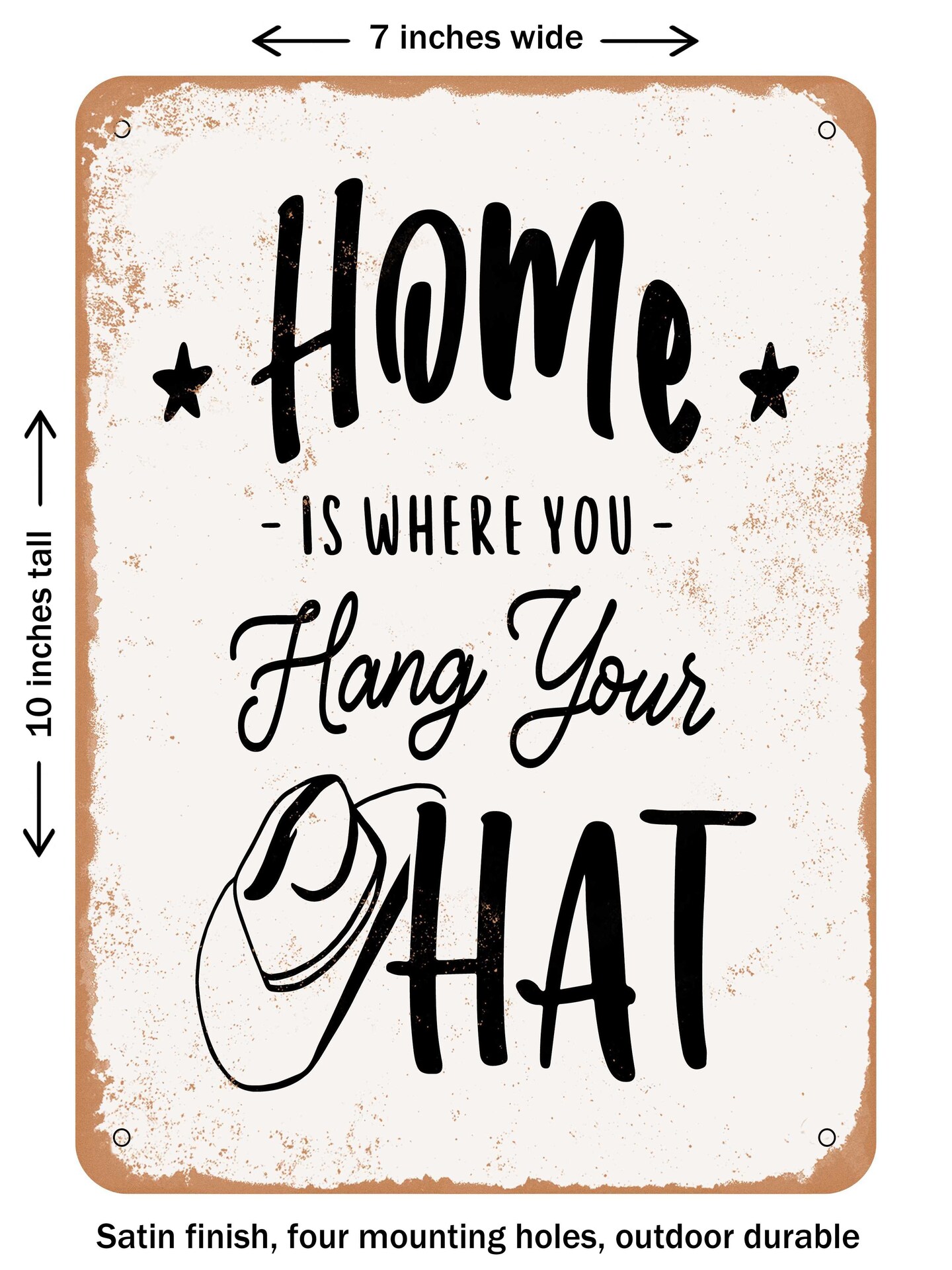 DECORATIVE METAL SIGN - Home is Where You Hang Your Hat - 2  - Vintage Rusty Look