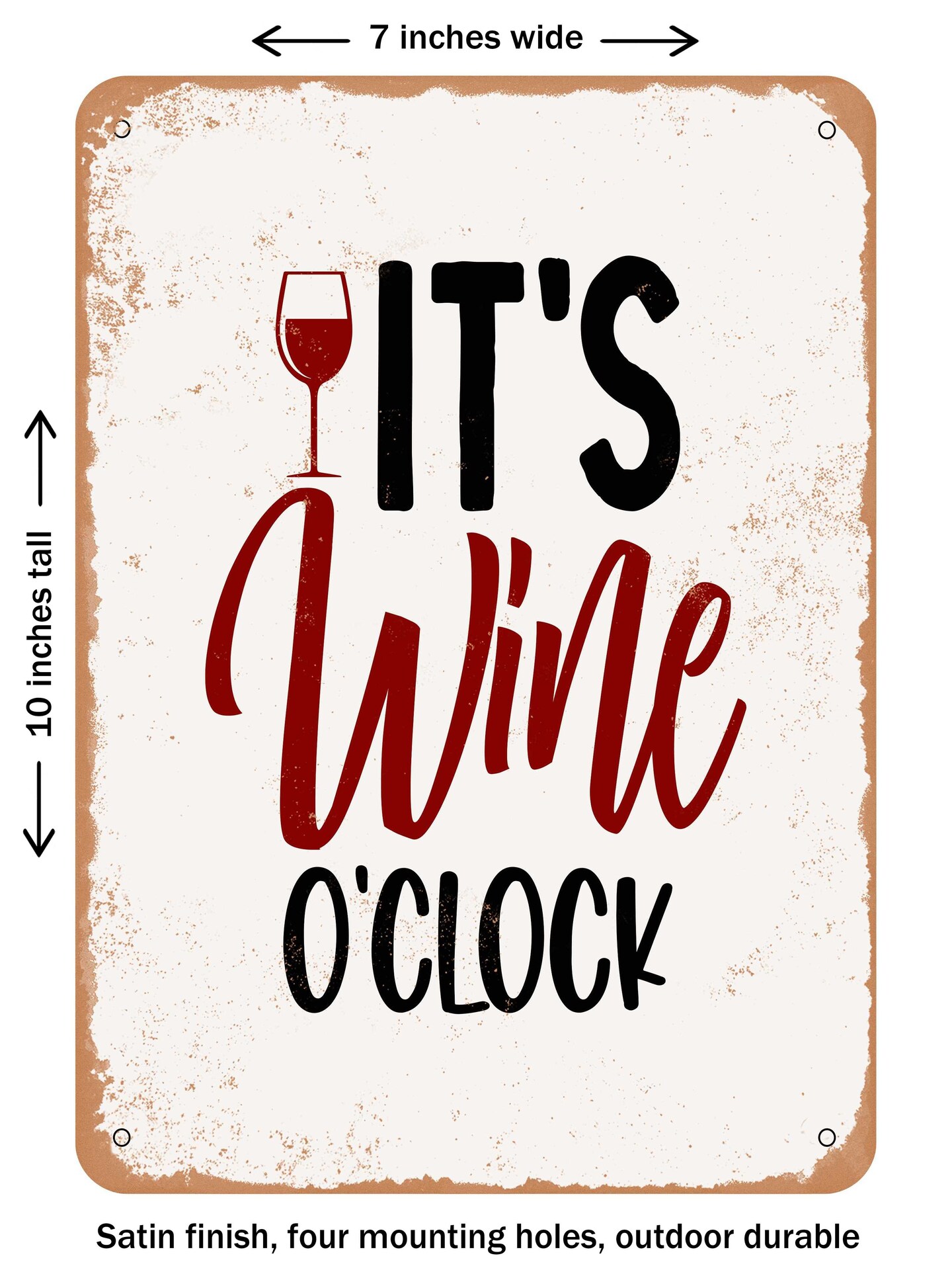 DECORATIVE METAL SIGN - Its Wine O&#x27;clock  - Vintage Rusty Look