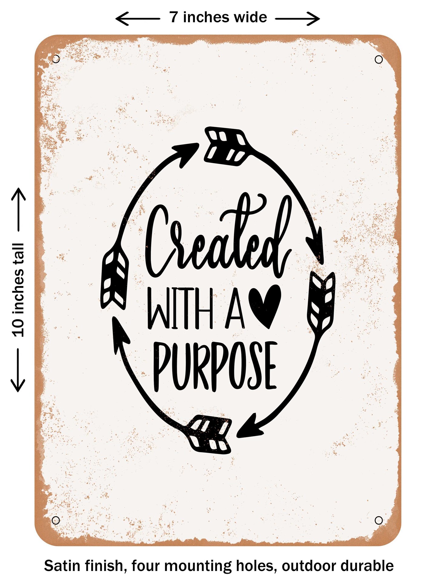 DECORATIVE METAL SIGN - Created With a Purpose - 4 - Vintage Rusty Look ...
