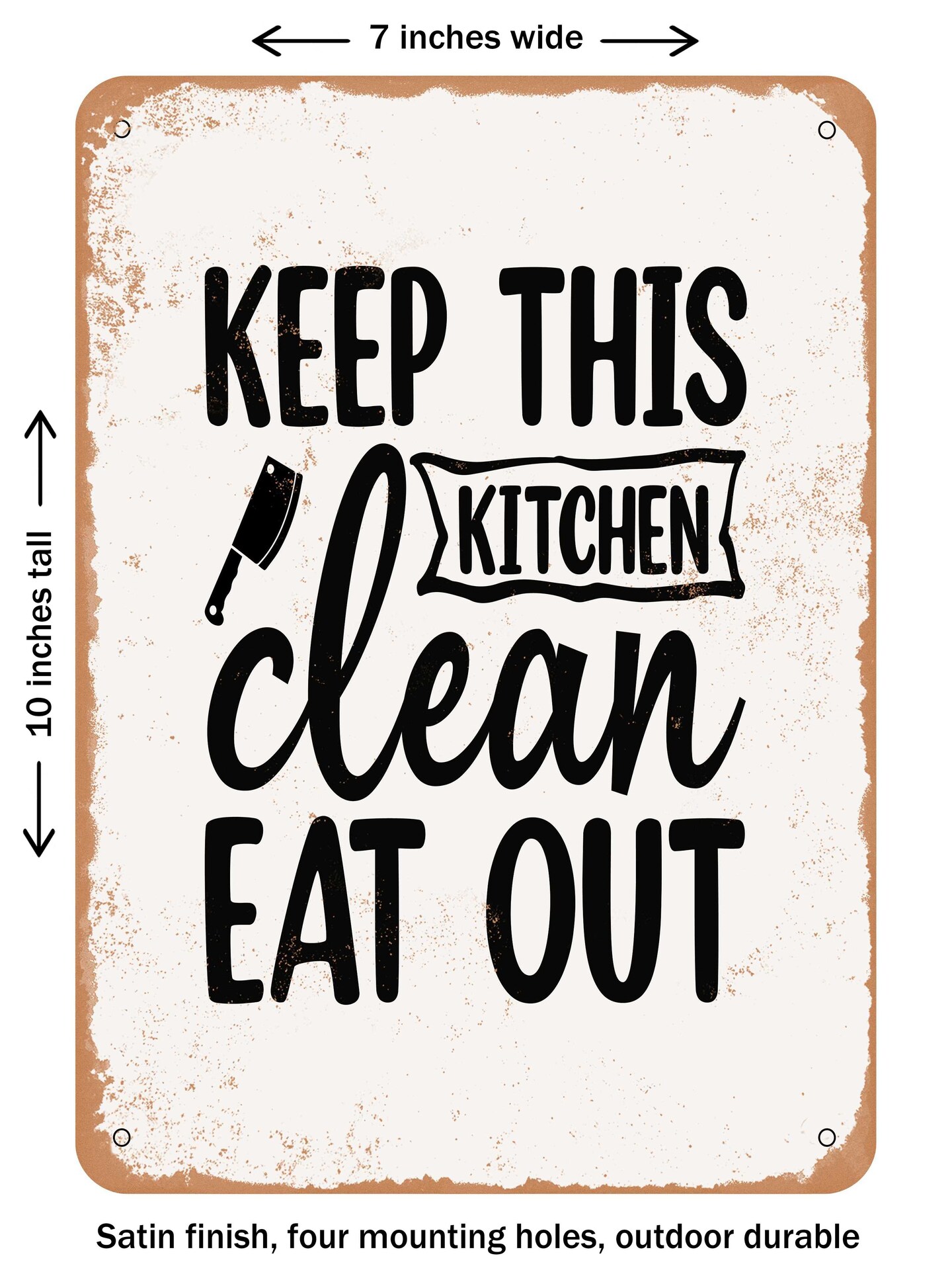 DECORATIVE METAL SIGN - Keep This Kitchen Clean Eat Out - Vintage Rusty Look