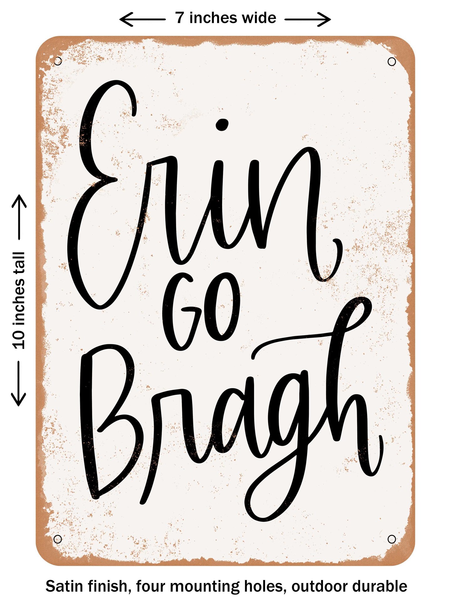 DECORATIVE METAL SIGN - Eringobragh  - Vintage Rusty Look