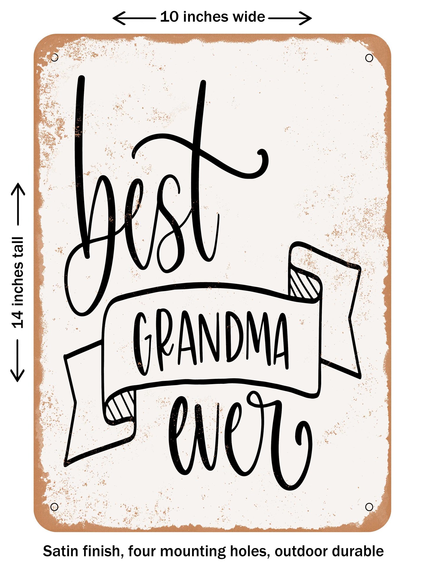 DECORATIVE METAL SIGN - Best Grandma Ever  - Vintage Rusty Look