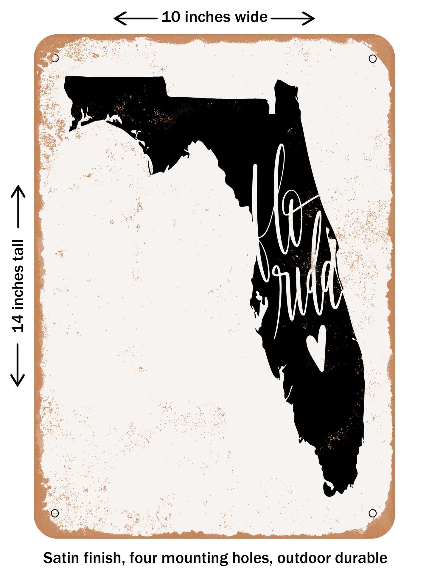 DECORATIVE METAL SIGN - Florida Heart - Vintage Rusty Look, Size: 10 x ...