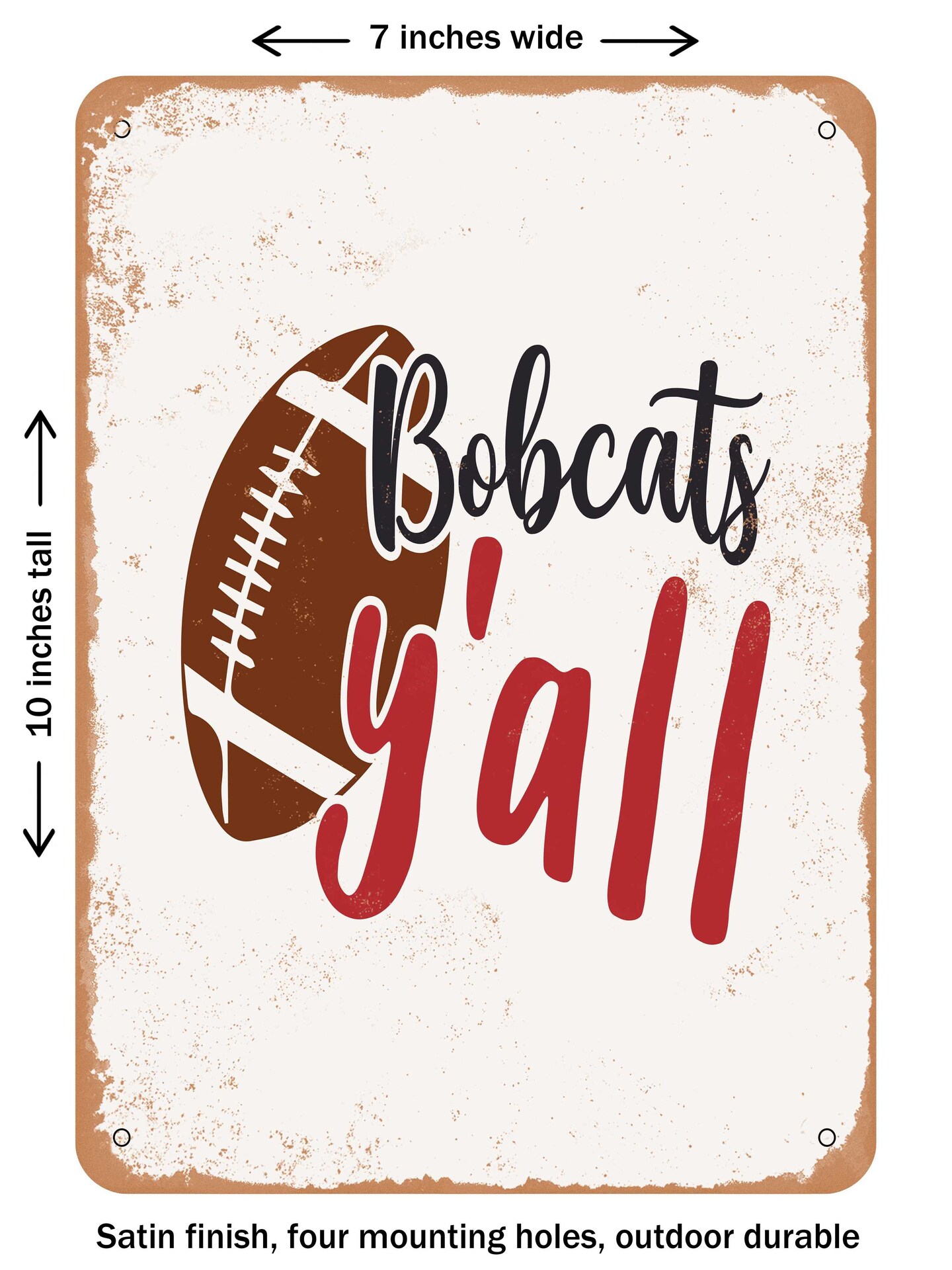 DECORATIVE METAL SIGN - Bobcats Y&#x27;all  - Vintage Rusty Look