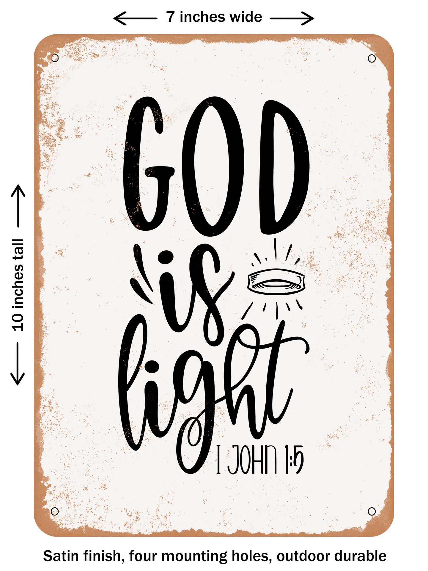 DECORATIVE METAL SIGN - God is Light John - Vintage Rusty Look