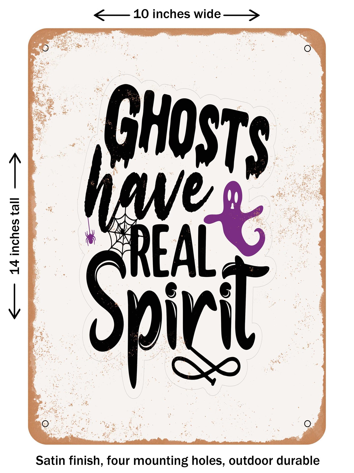 DECORATIVE METAL SIGN - Ghosts Have Real Spirit - 2 - Vintage Rusty ...