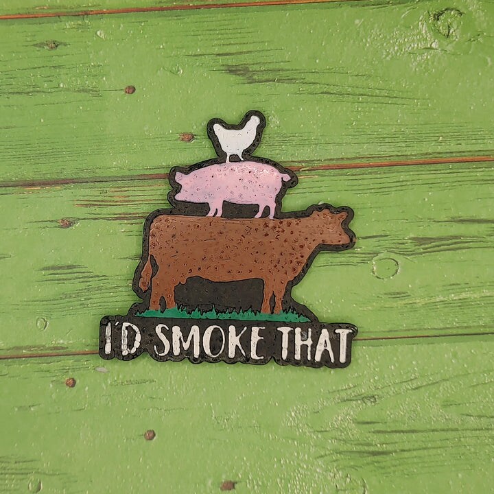 I&#x27;d Smoke That - cow, pig, chicken - Silicone Freshie Mold