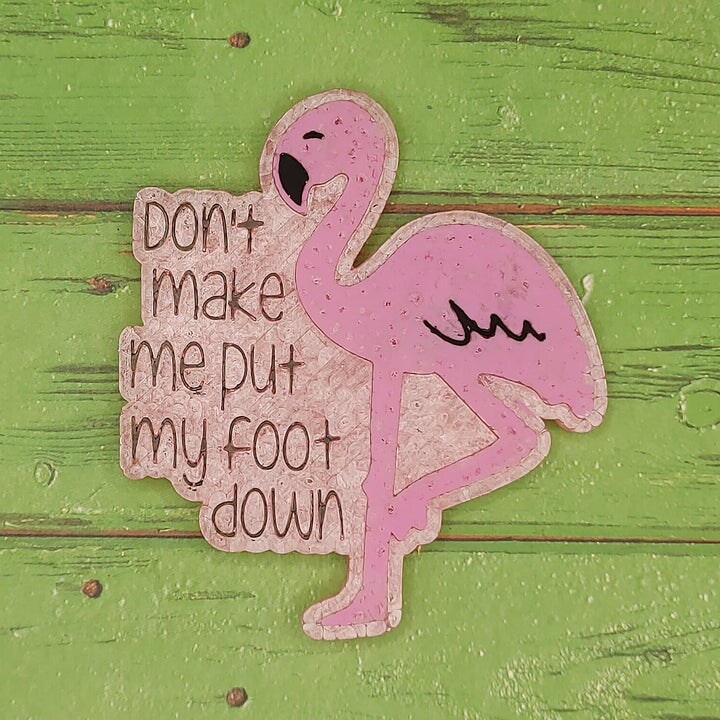 Don&#x27;t make me put my foot down Silicone Freshie Mold