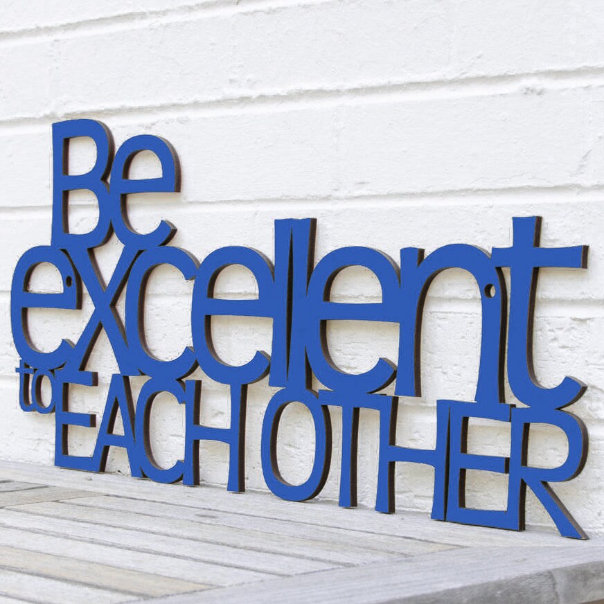 Spunky Fluff Be Excellent to Each Other Wood Wall Art Classroom Decor