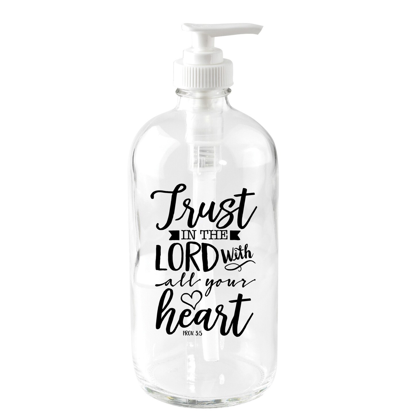 Trust In The Lord 16 oz Glass Soap Dispenser