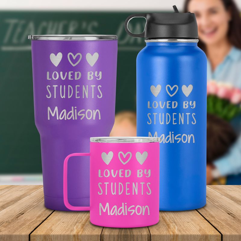 Custom tumbler with phrase "Loved by Students" is gift for your Teacher