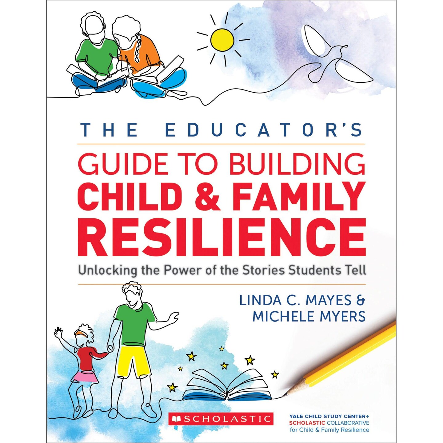 The Educator&#x27;s Guide to Building Child and Family Resilience