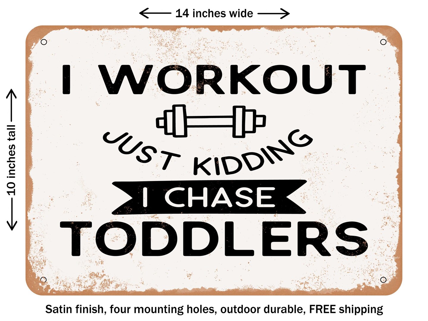 DECORATIVE METAL SIGN - I Workout Just Kidding - Vintage Rusty Look