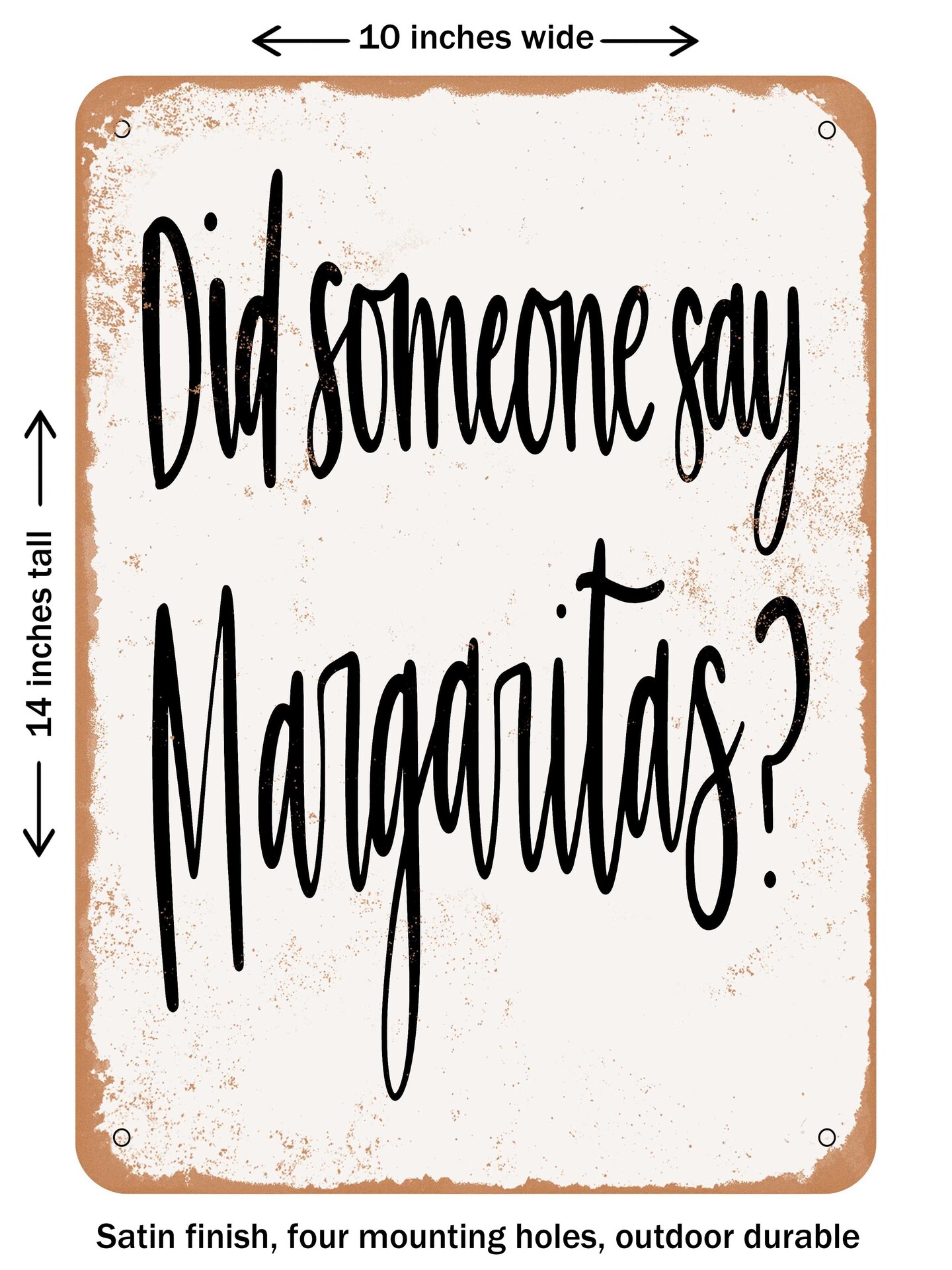 DECORATIVE METAL SIGN - Margaritas  - Vintage Rusty Look