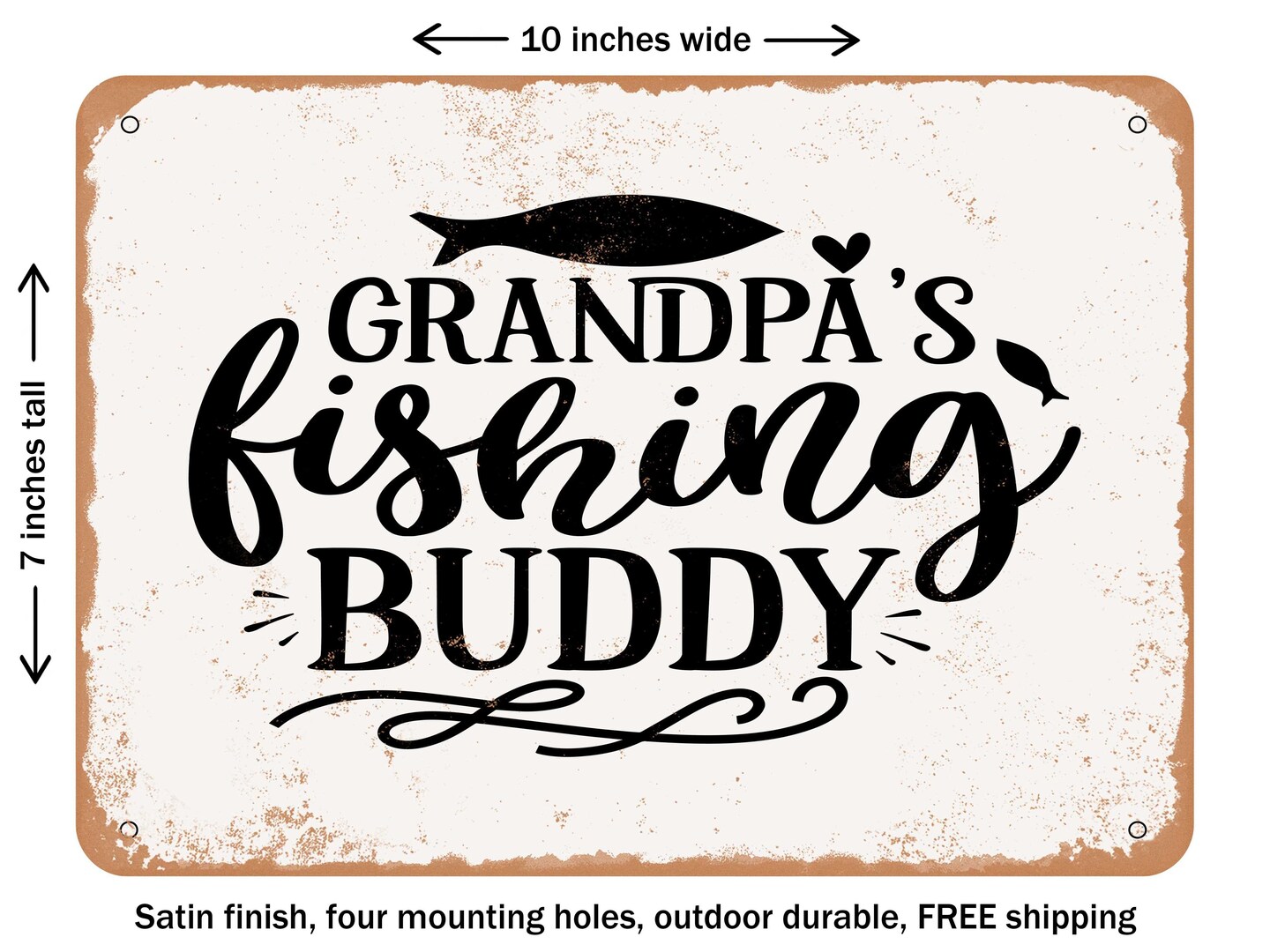DECORATIVE METAL SIGN - Grandpas Fishing Buddy - Vintage Rusty Look