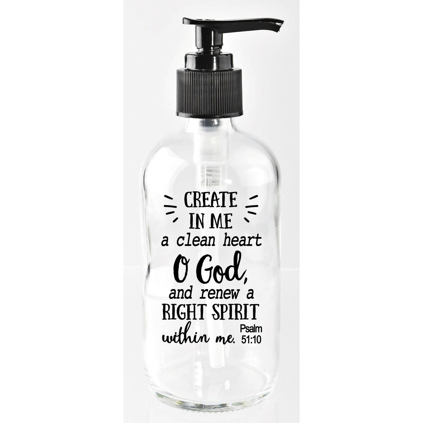 Create In Me A Clean Glass Soap Dispenser 8 ounces