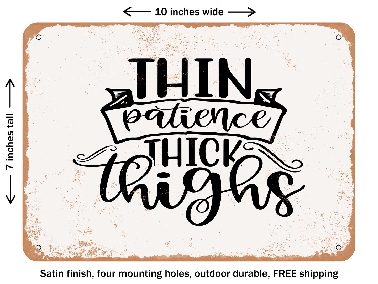 Decorative Metal Sign Thin Patience Thick Thighs Vintage Rusty Look Michaels 7134