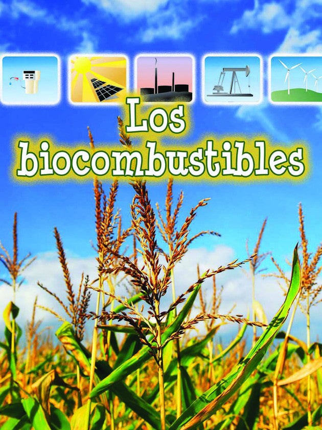 Rourke Educational Media Los biocombustibles