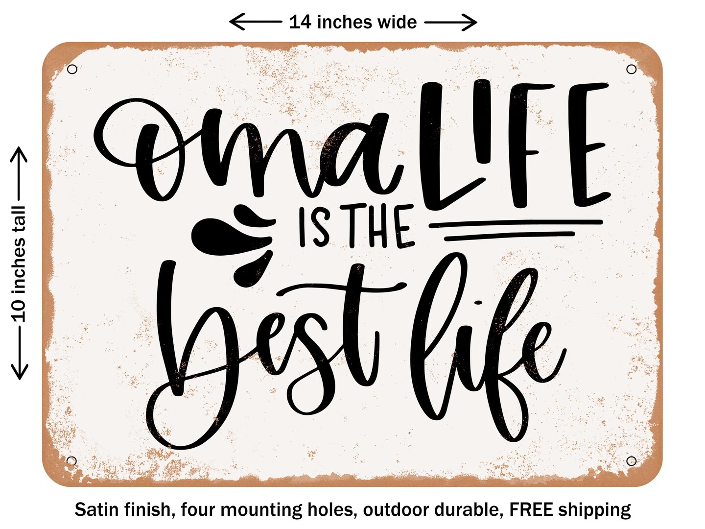 DECORATIVE METAL SIGN - Oma Life is the Best Life - Vintage Rusty Look