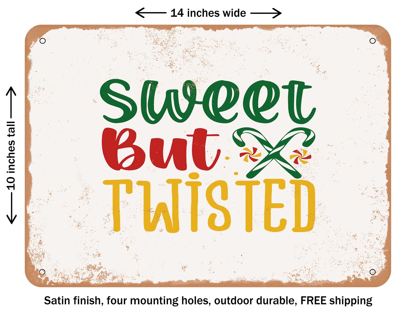 DECORATIVE METAL SIGN - Sweet But Twisted - Vintage Rusty Look