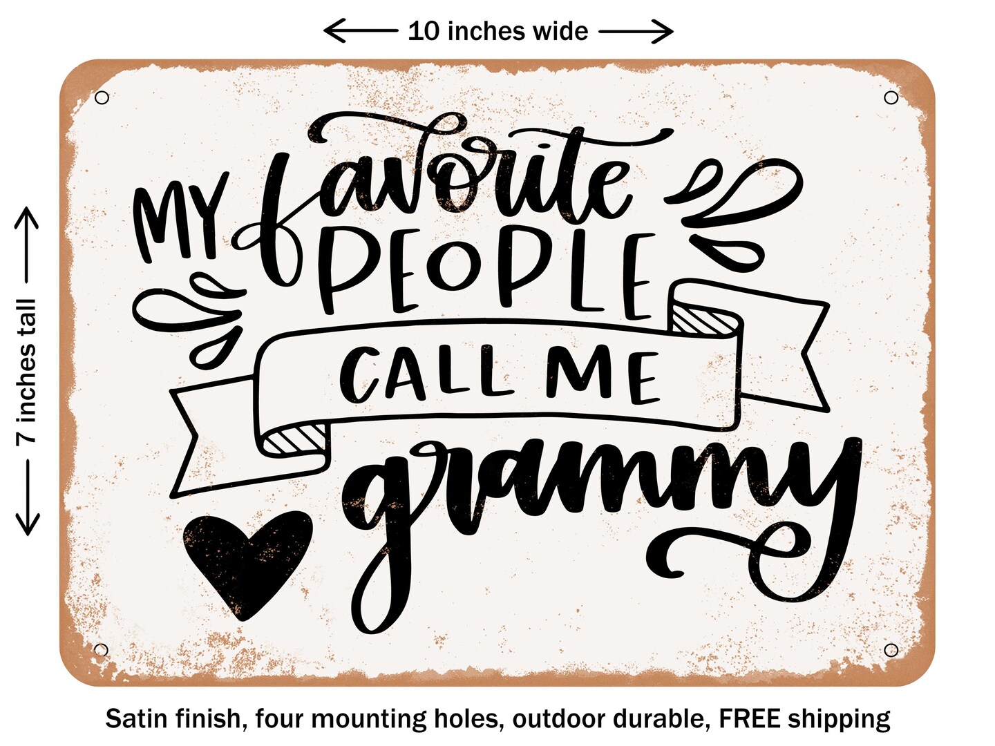 DECORATIVE METAL SIGN - My Favorite People Call Me Grammy - Vintage Rusty Look