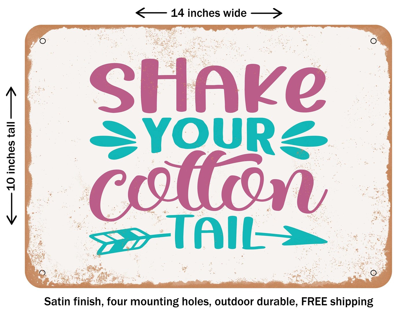 DECORATIVE METAL SIGN - Shake Your Cotton Tail - 2 - Vintage Rusty Look