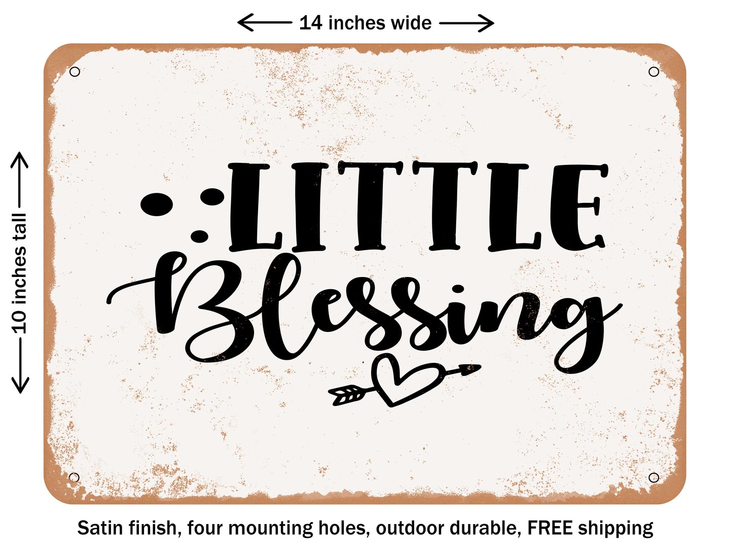 DECORATIVE METAL SIGN - Little Blessing - 3 - Vintage Rusty Look
