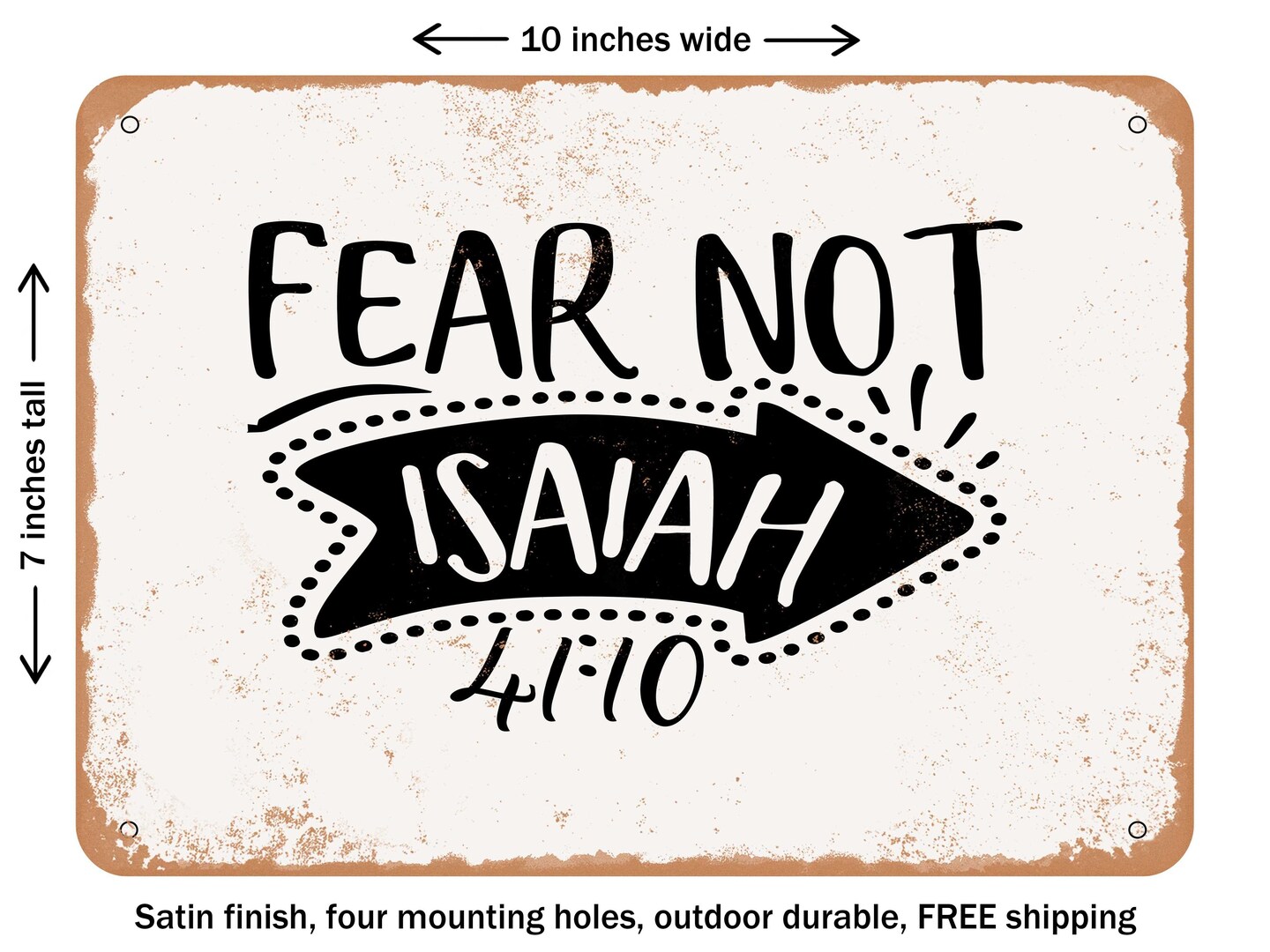 DECORATIVE METAL SIGN - Fear Not Isaiah10 - 4 - Vintage Rusty Look ...