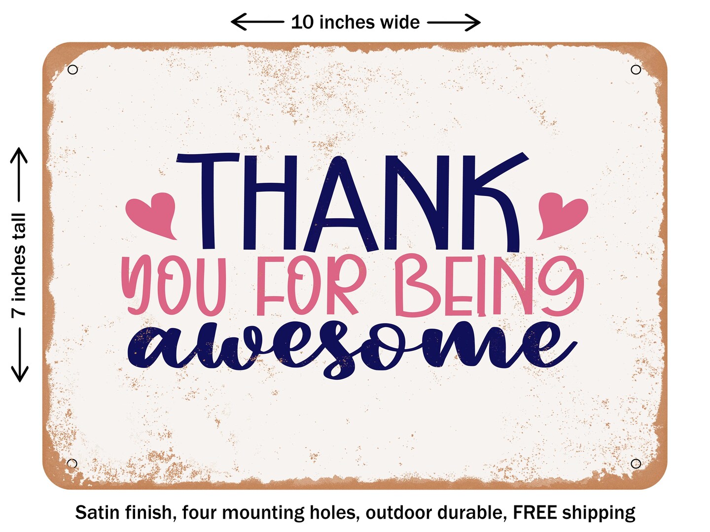 DECORATIVE METAL SIGN - Thank You For Being Awesome - Vintage Rusty Look
