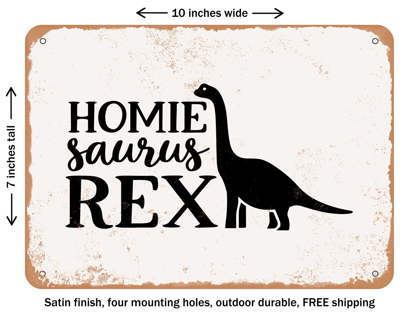 DECORATIVE METAL SIGN - Homie Saurus Rex - Vintage Rusty Look | Michaels