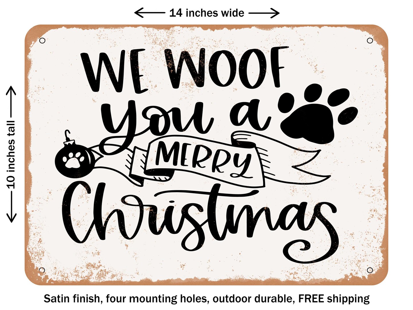 DECORATIVE METAL SIGN - We Woof You a Merry Christmas - Vintage Rusty Look