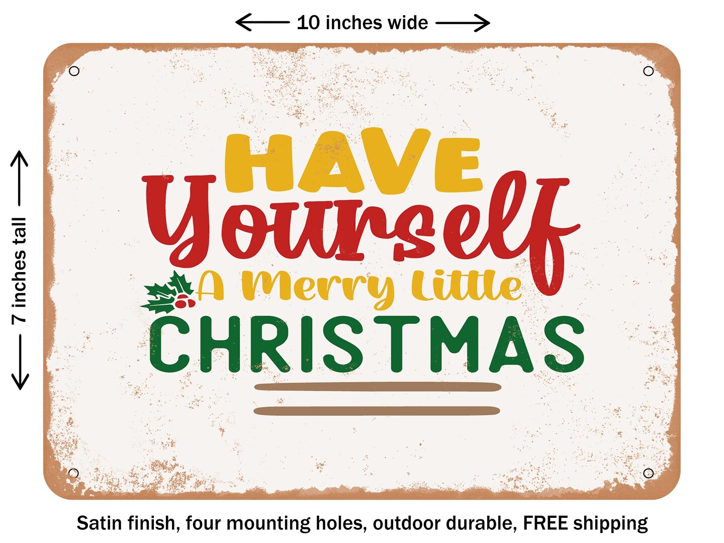 DECORATIVE METAL SIGN - Have Yourself a Merry Little Christmas - Vintage Rusty Look