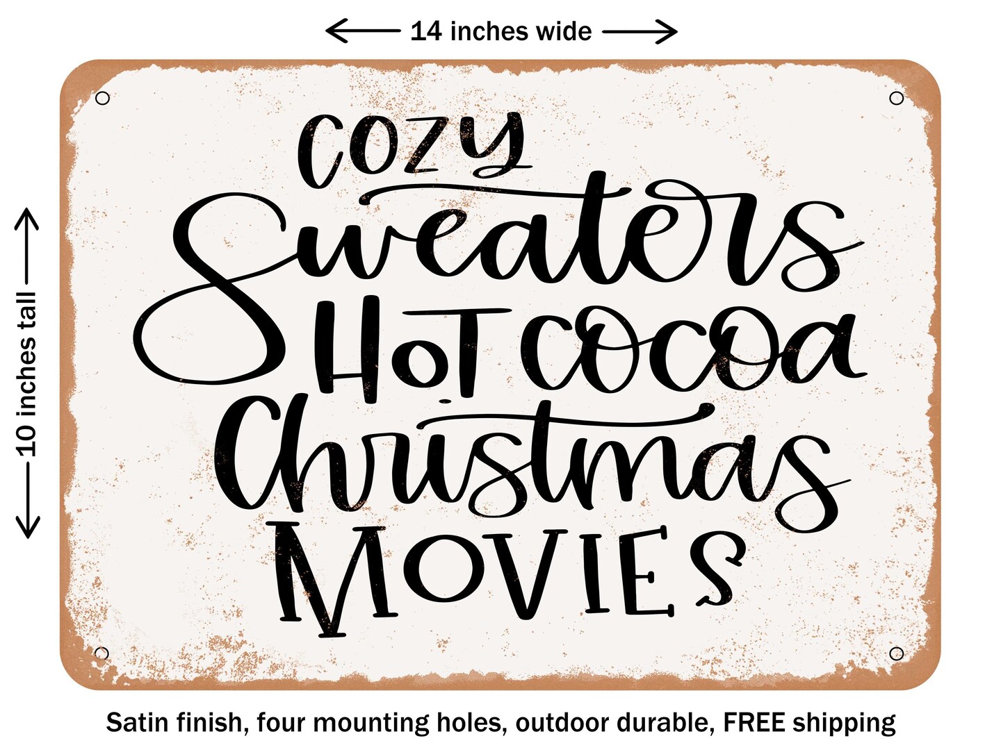 DECORATIVE METAL SIGN - Sweaters Cocoa Movies - Vintage Rusty Look
