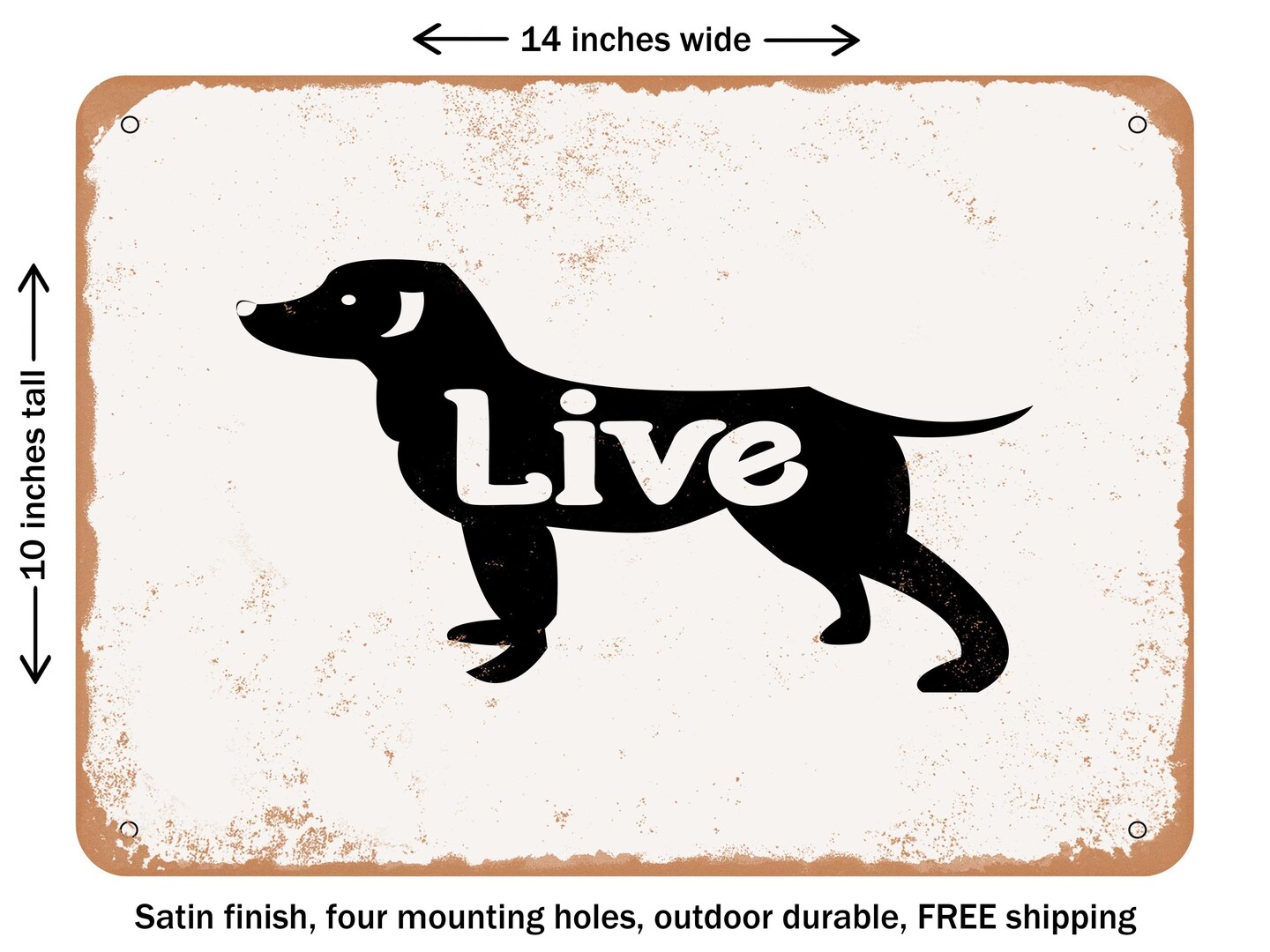 DECORATIVE METAL SIGN - Live - Vintage Rusty Look