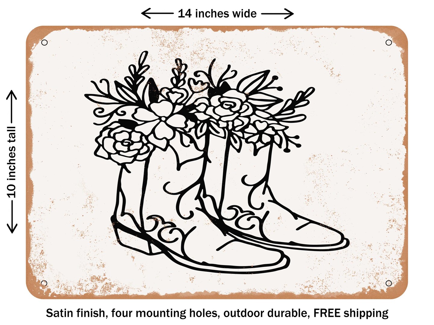 DECORATIVE METAL SIGN Floral Cowboy Boots Vintage Rusty Look