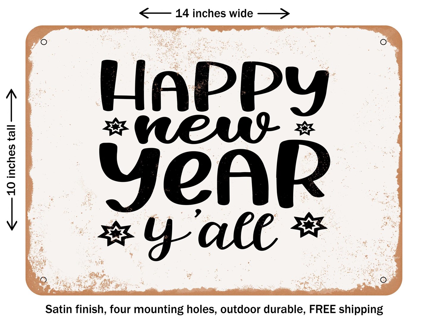 DECORATIVE METAL SIGN - Happy New Year Y&#x27;all - 2 - Vintage Rusty Look