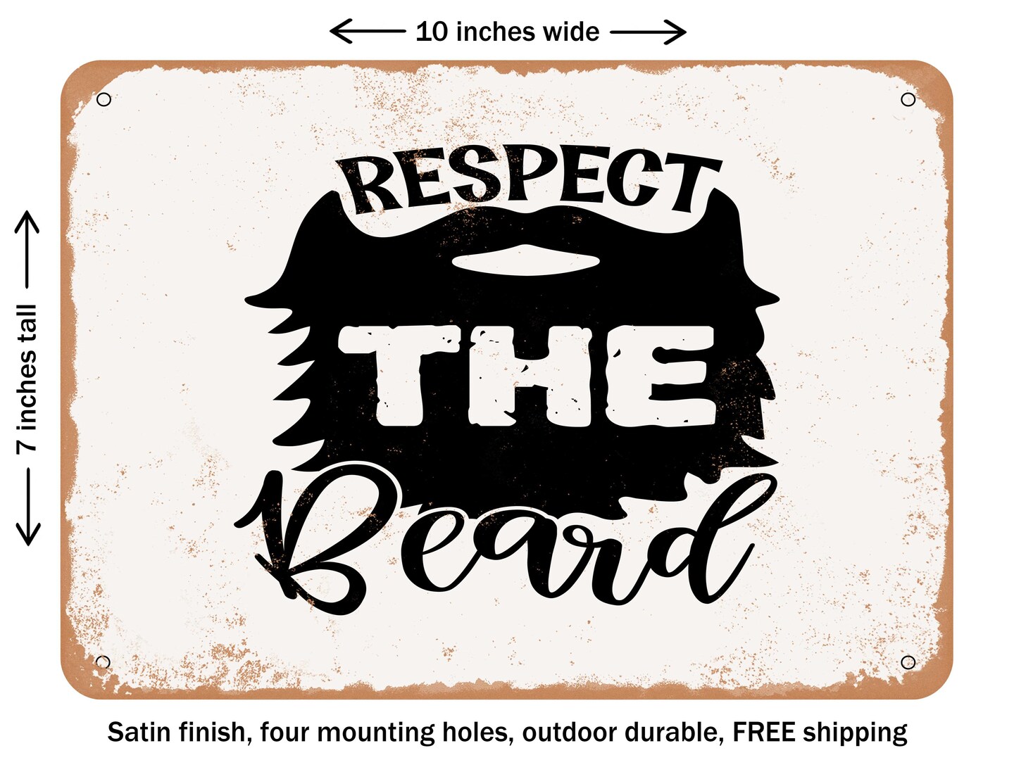 DECORATIVE METAL SIGN - Respect the Beard - Vintage Rusty Look