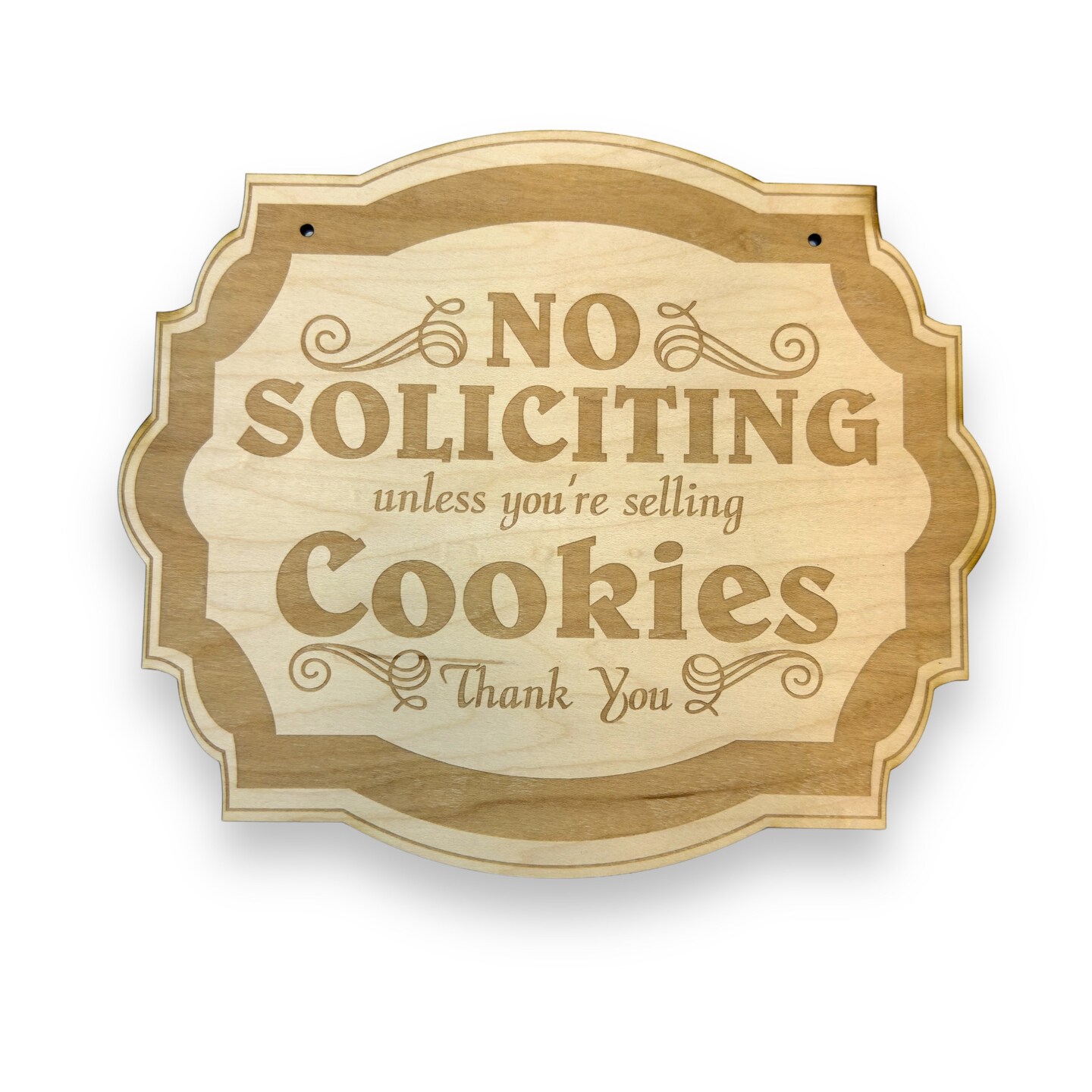 No Soliciting Unless You&#x27;re Selling Cookies - Raw Wood Door Sign 6x9