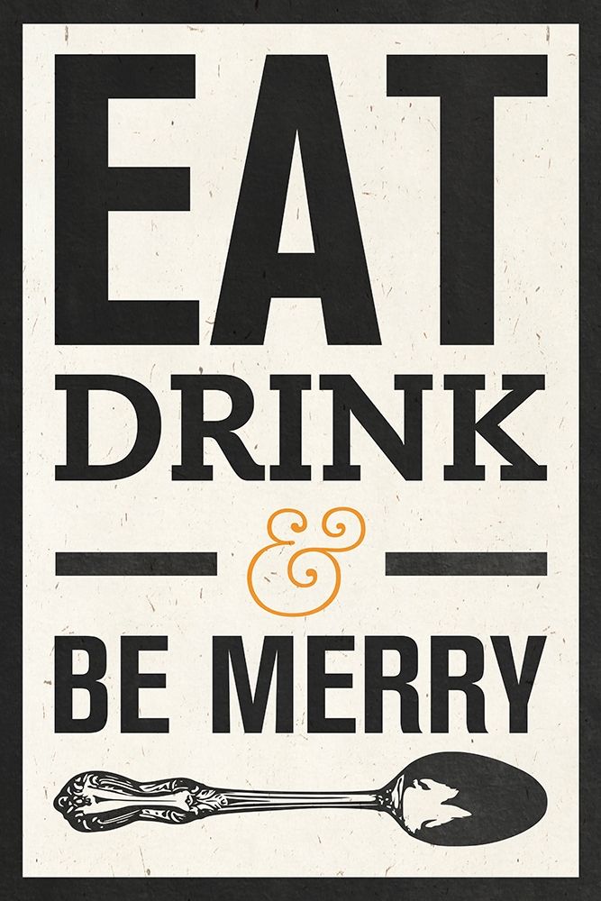 Eat Drink Poster Print by SD Graphics Studio - Item # VARPDX9594L