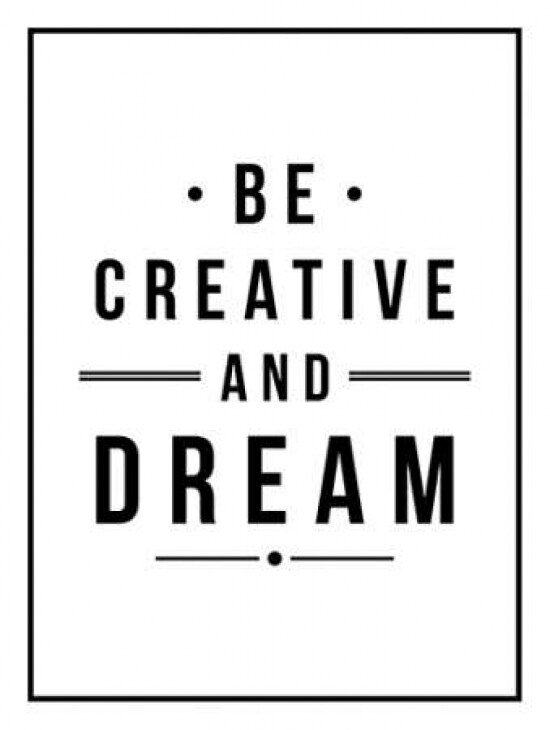 Be creative Poster Print by Jace Grey - Item # VARPDXJGRC243A