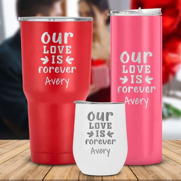 Our Love is Forever Engraved Tumbler as a Symbol of Our Unending Love ...