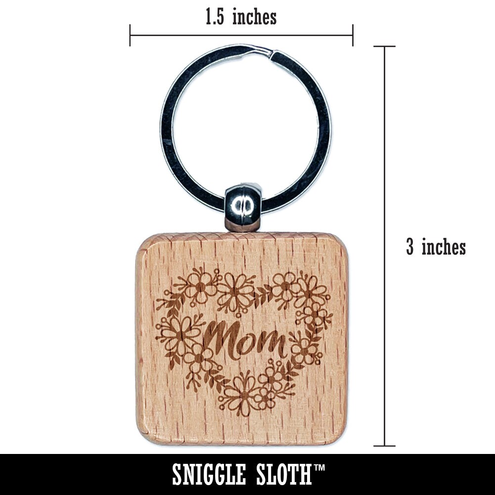 Mom Script in Flower Heart Wreath Mother&#x27;s Day Birthday Engraved Wood Square Keychain Tag Charm