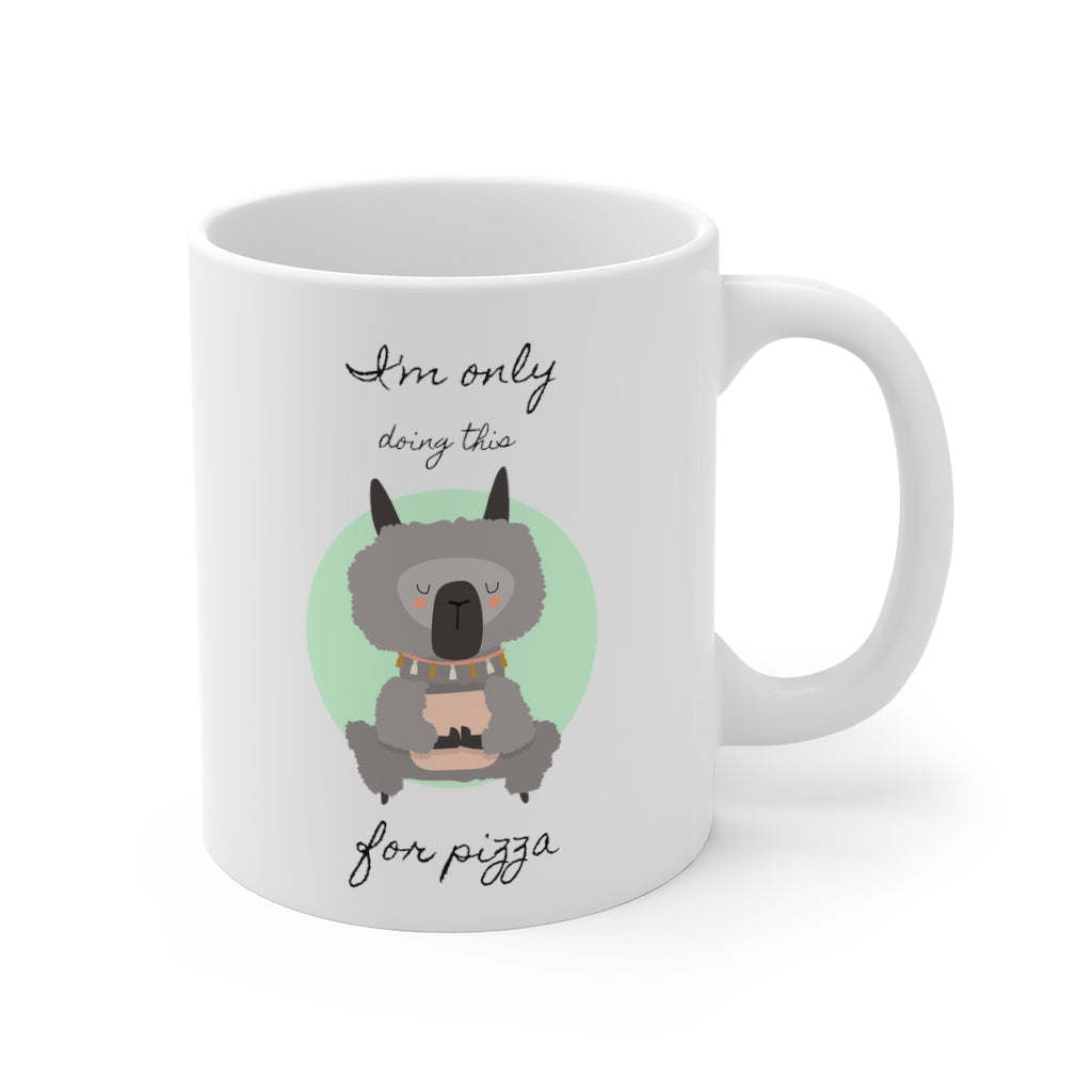 Llama Yoga, I&#x27;m Only Doing This for Pizza Mug
