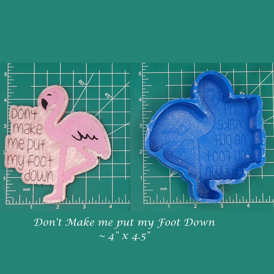 Don&#x27;t make me put my foot down Silicone Freshie Mold