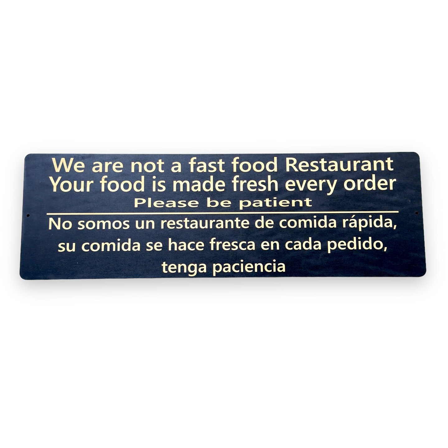 Sign - Black - English &#x26; Spanish We are not a fast food restaurant LARGE 10x32
