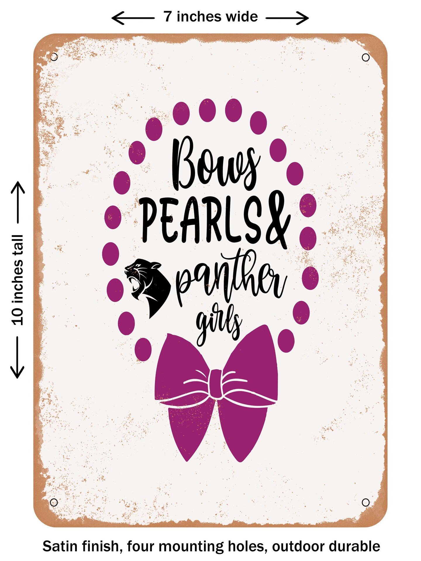 DECORATIVE METAL SIGN - Bows Pearls and Panther Girls  - Vintage Rusty Look