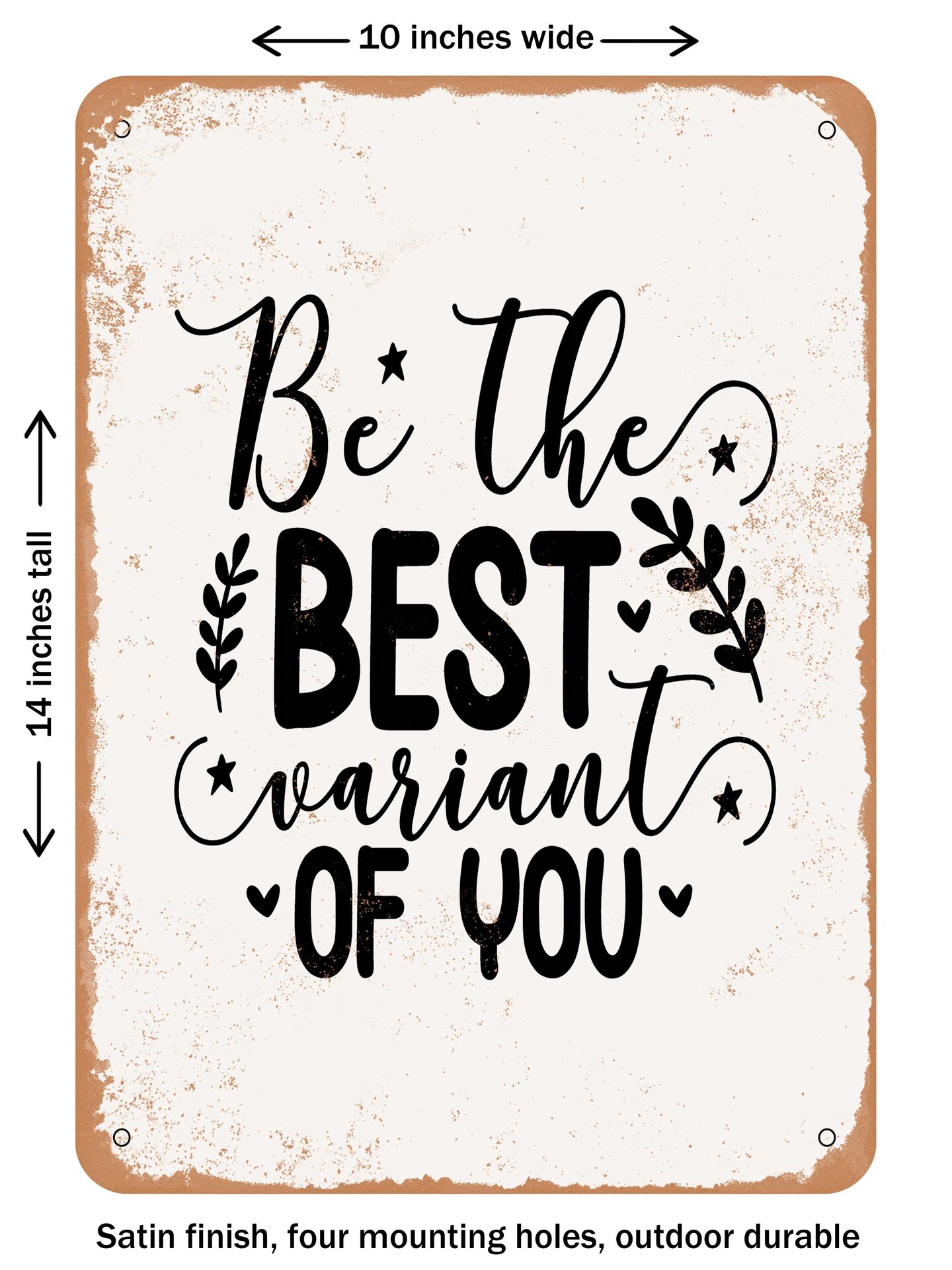 DECORATIVE METAL SIGN - Be the Best Variant of You - 3 - Vintage Rusty Look