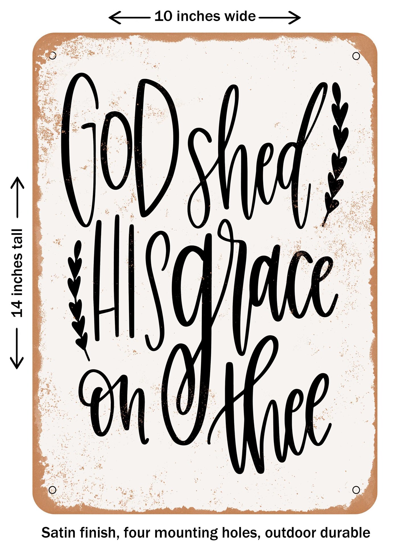 DECORATIVE METAL SIGN - God Shed His Grace On thee - Vintage Rusty Look