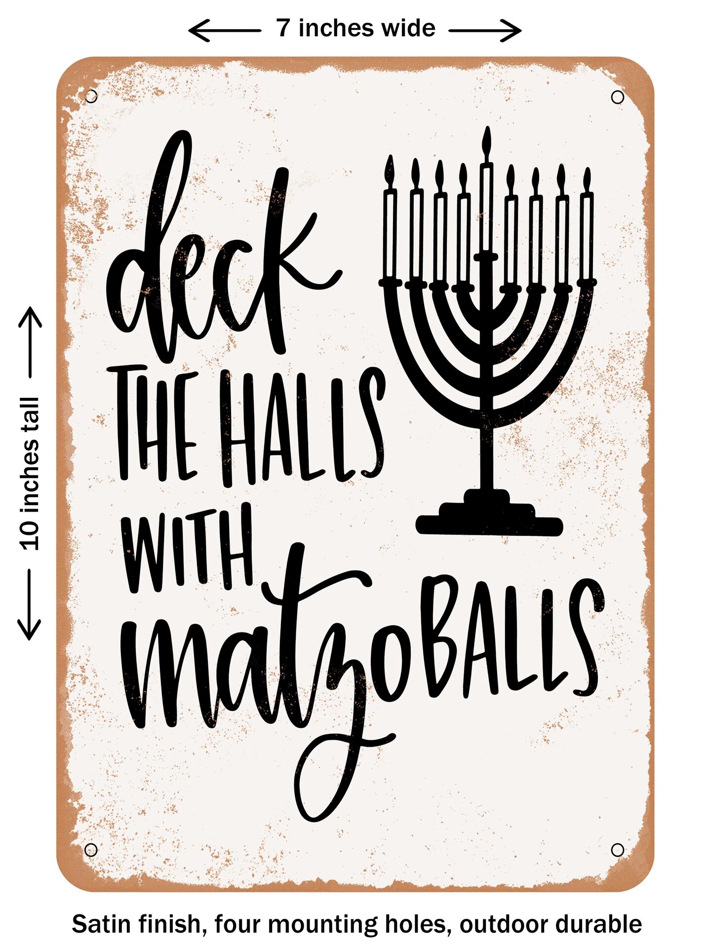 DECORATIVE METAL SIGN - Deck the Halls With Matzo Balls - Vintage Rusty Look