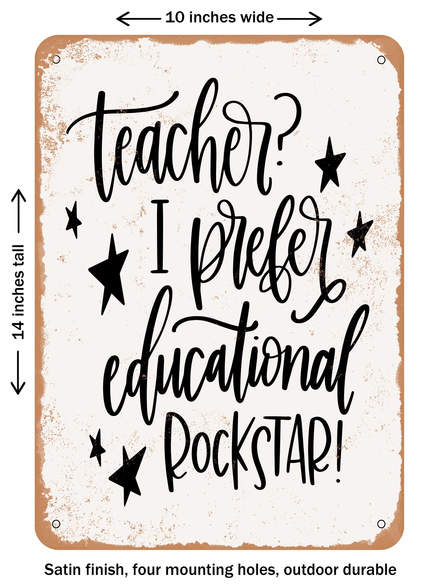 DECORATIVE METAL SIGN - Educational Rockstar - Vintage Rusty Look
